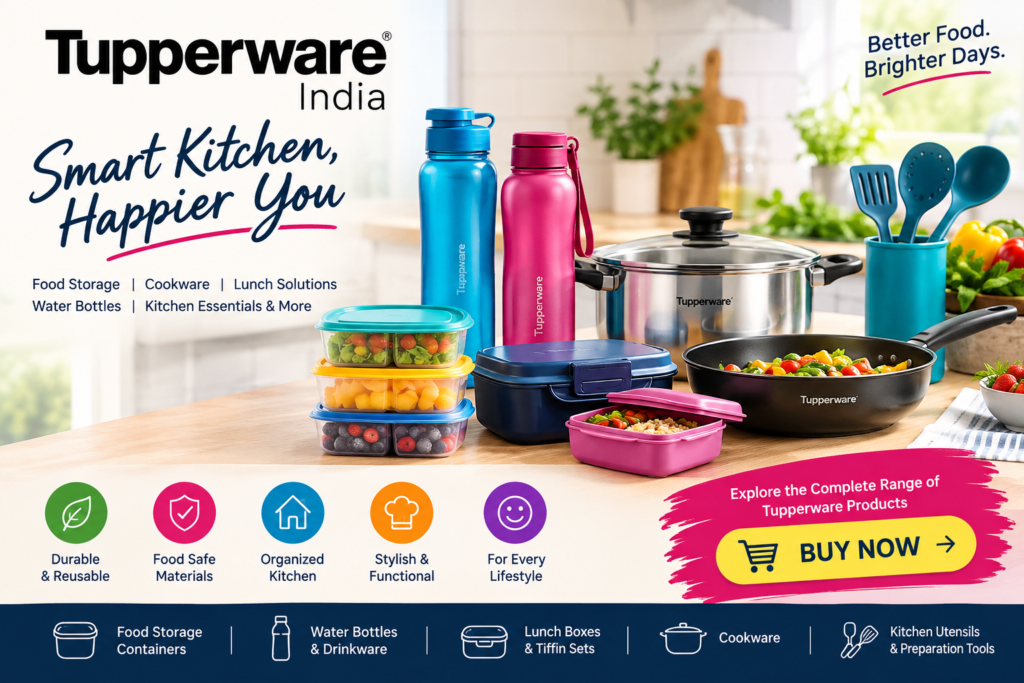 Tupperware India: Smart Kitchen, Food Storage, Cookware & Lunch Solutions
